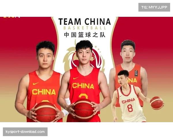 中国男篮锋线配置提升 未来仍有年轻球员储备